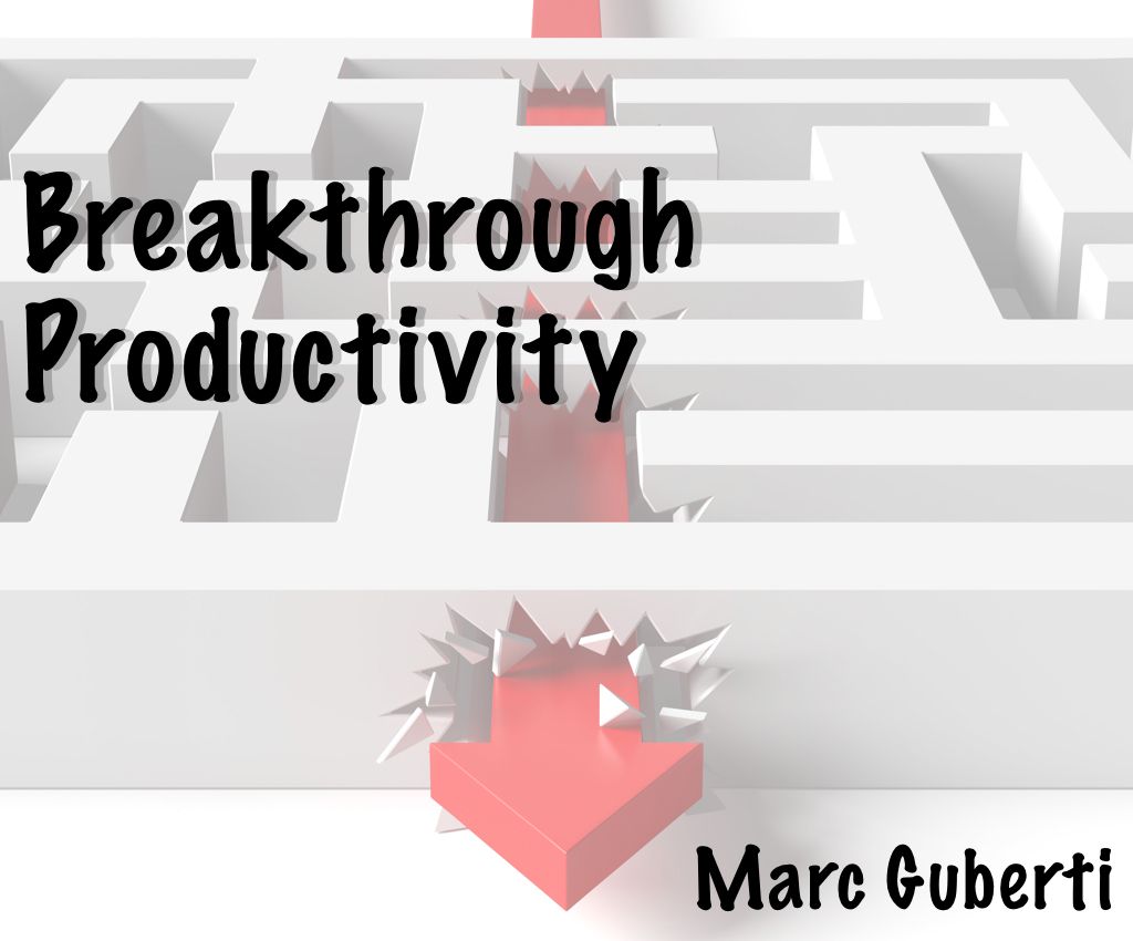 Breakthrough Productivity Marc's Blog