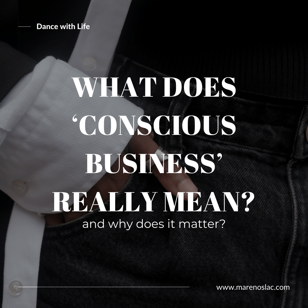 What Does ‘Conscious Business’ Really Mean, and Why Does It Matter