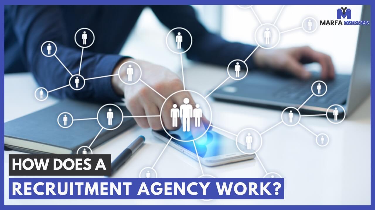 How does a Recruitment agency work? Marfa Overseas Employment Promoter