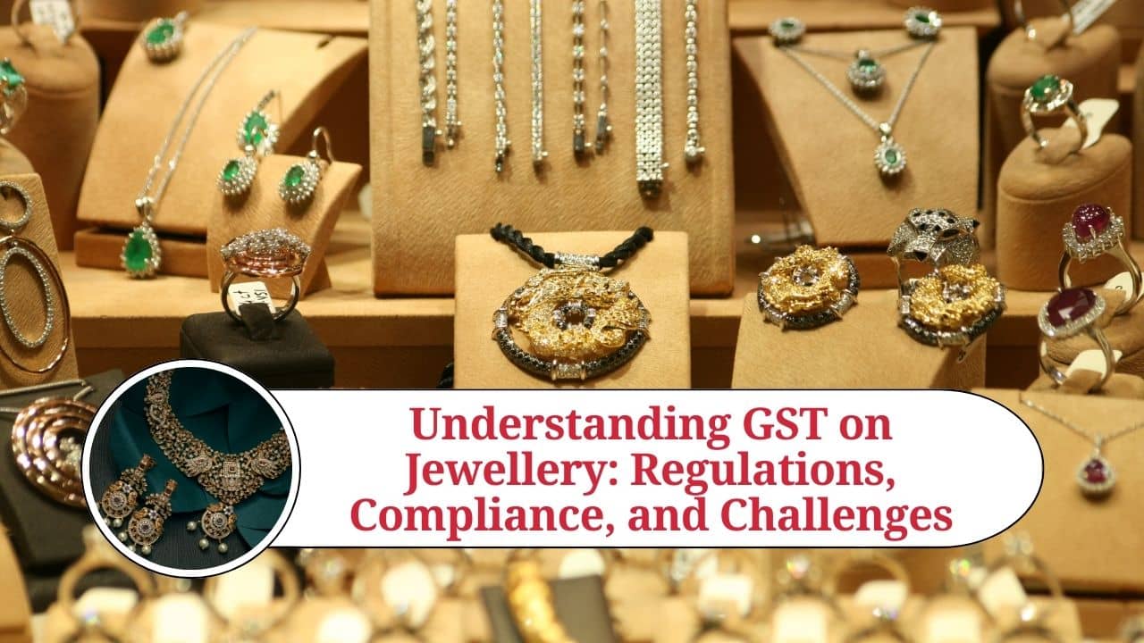 Understanding GST on Jewellery Regulations, Compliance, and Challenges Marg ERP Blog