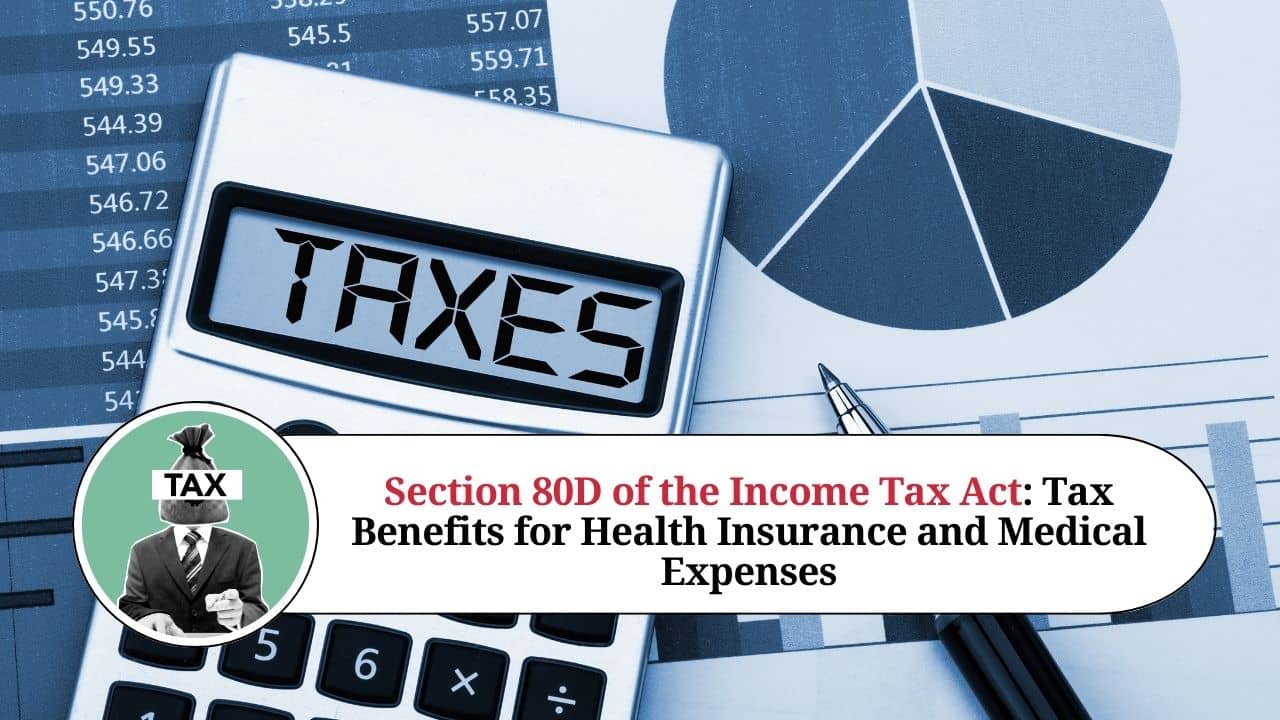 Understanding Section 80D of the Tax Act Tax Benefits for