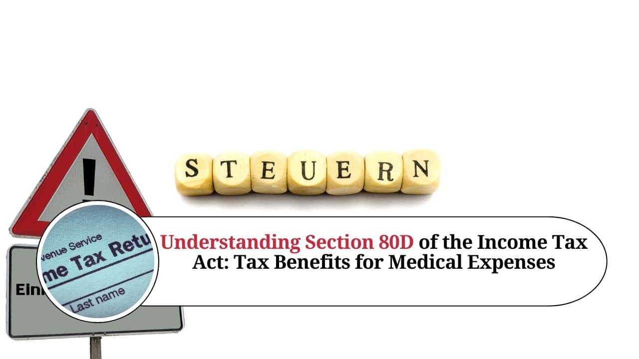 Understanding Section 80D of the Tax Act Tax Benefits for