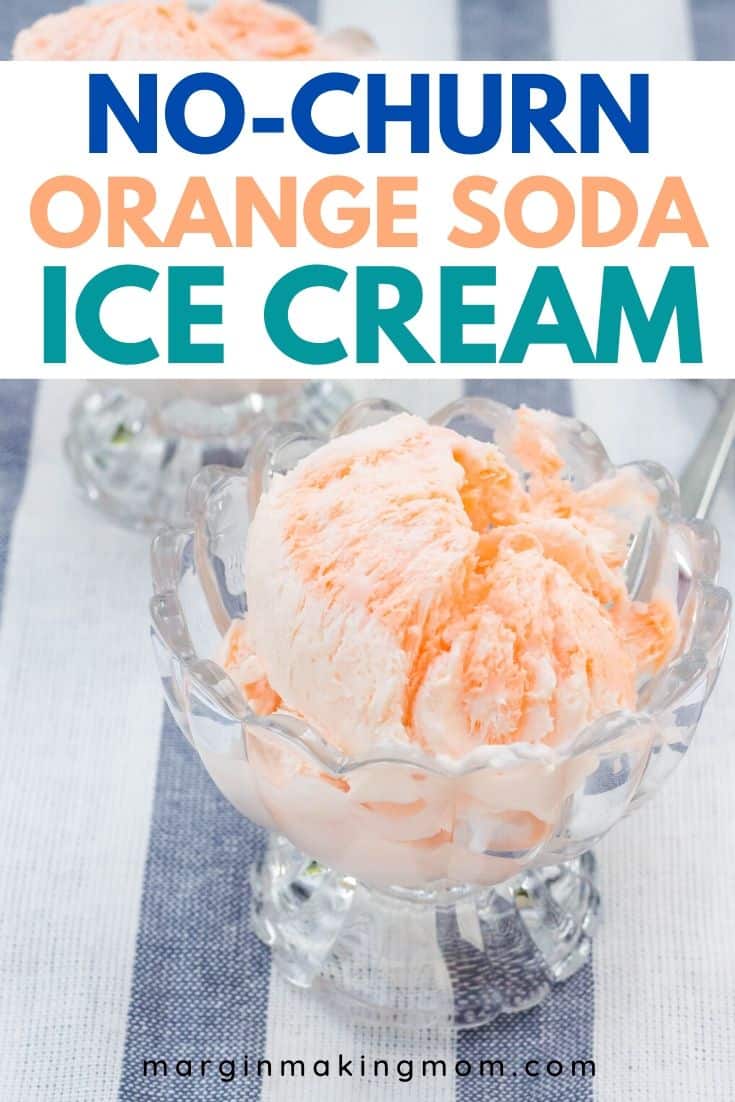 NoChurn Orange Creamsicle Ice Cream Margin Making Mom®