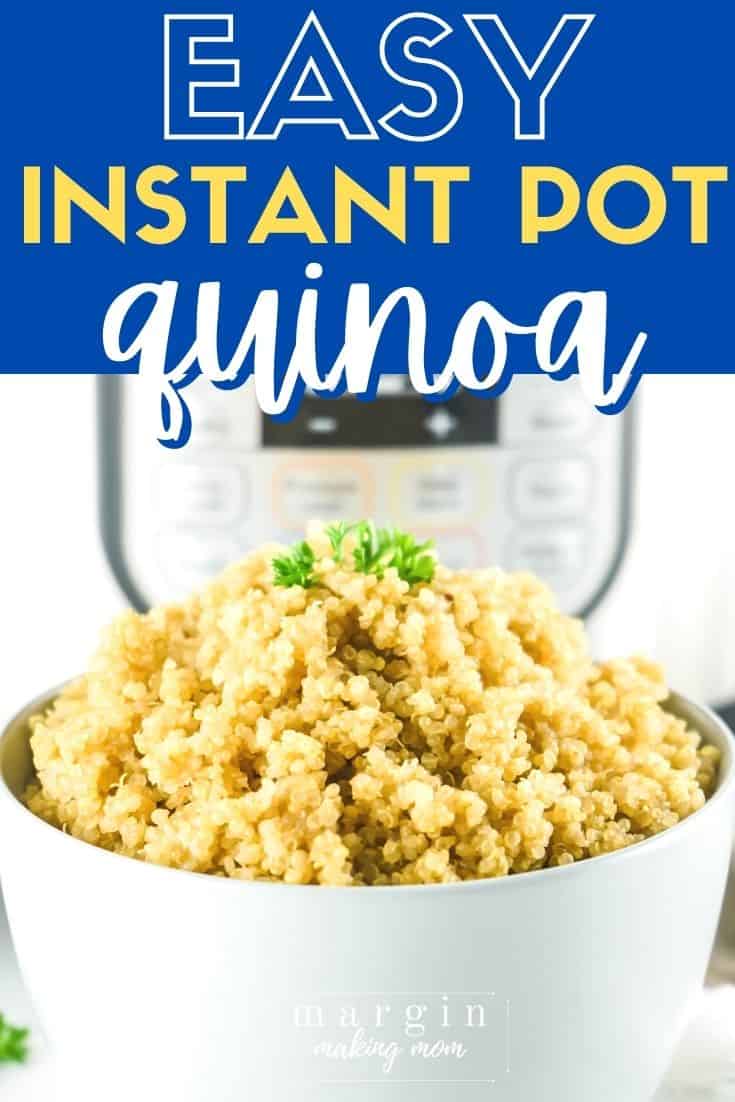 Easy Instant Pot Quinoa Perfectly Fluffy Every Time Margin Making Mom®