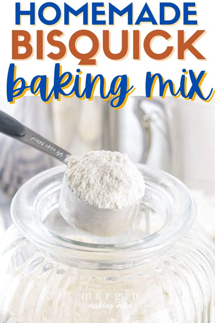 Quick and Easy Homemade Bisquick Baking Mix Margin Making Mom®