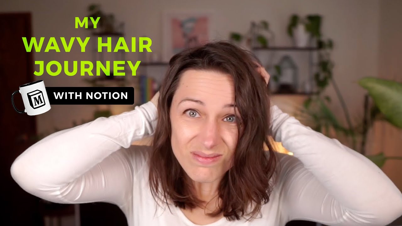 My Natural Wavy Hair Journey with Notion Marie Poulin Workflow