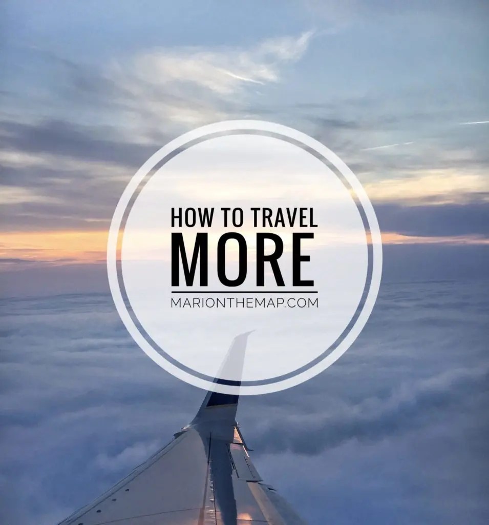 How You Can Travel More Including Tips on Saving Time and Money