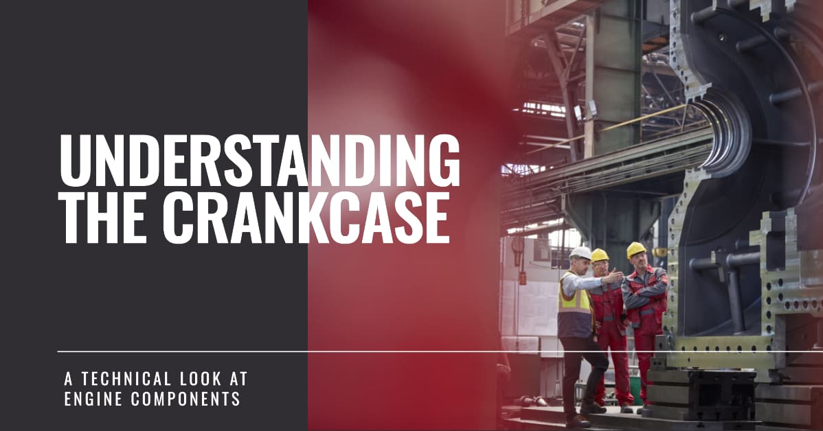 What Is The Crankcase In An Engine? Engine Anatomy