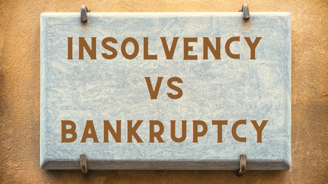 Insolvency vs Bankruptcy What’s the Difference?