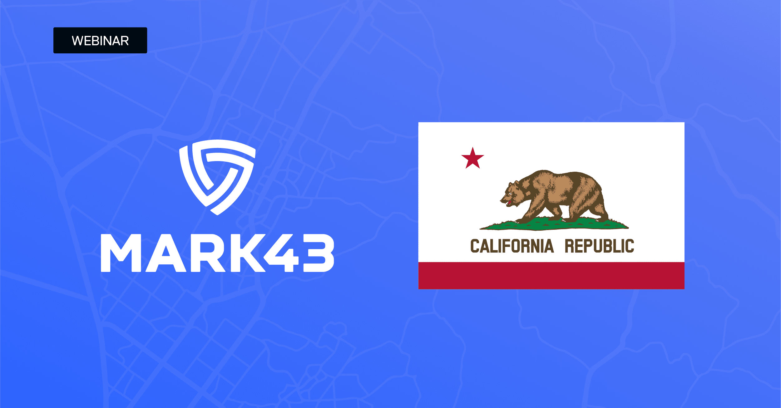 Mark43 x California Increasing Efficiencies and Transforming Public