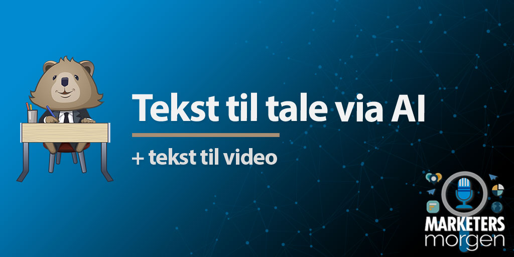 Tekst til tale via AI + tekst til video