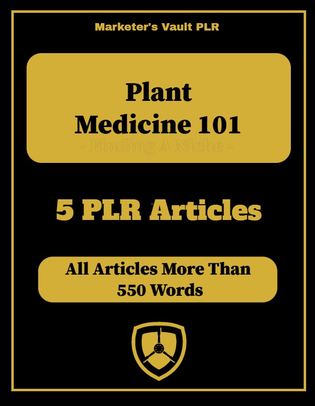 Plant Medicine 5 PLR Articles Marketer’s Vault PLR
