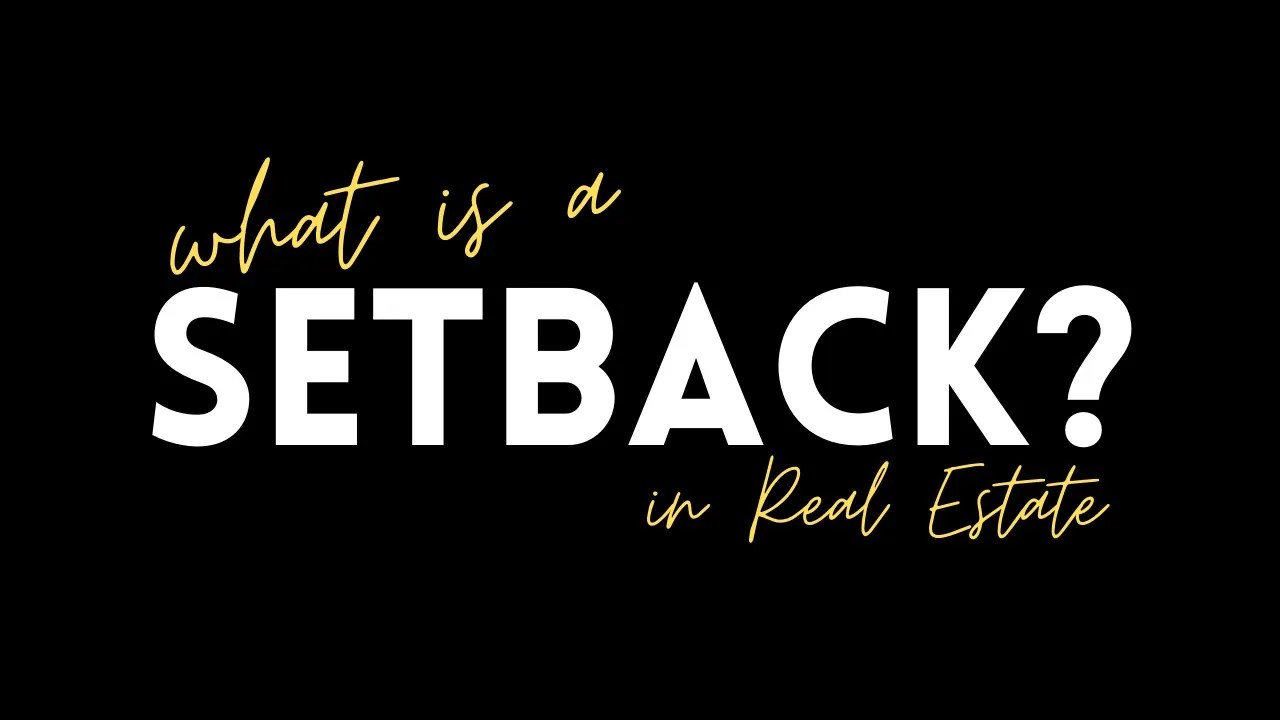 What is a setback (in Real Estate)? May Group Realtors