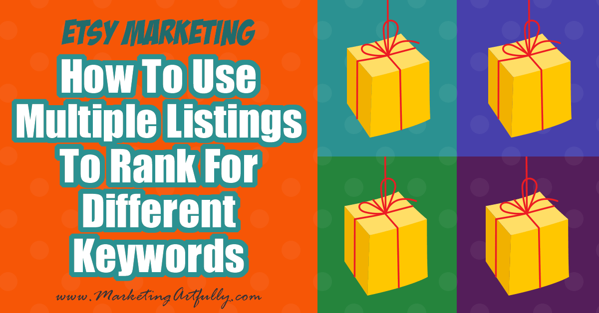 How To Use Multiple Listings To Rank For Different Etsy SEO Keywords