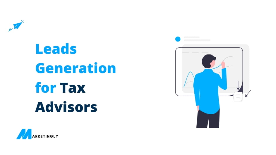 Leads Generation for Tax Advisors Marketingly