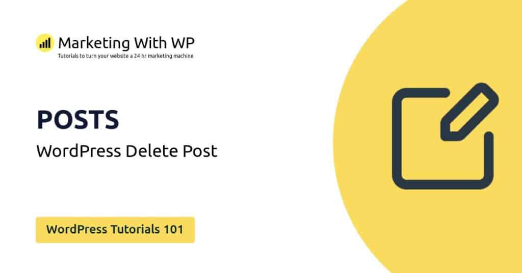 How to Delete Posts and in WordPress?