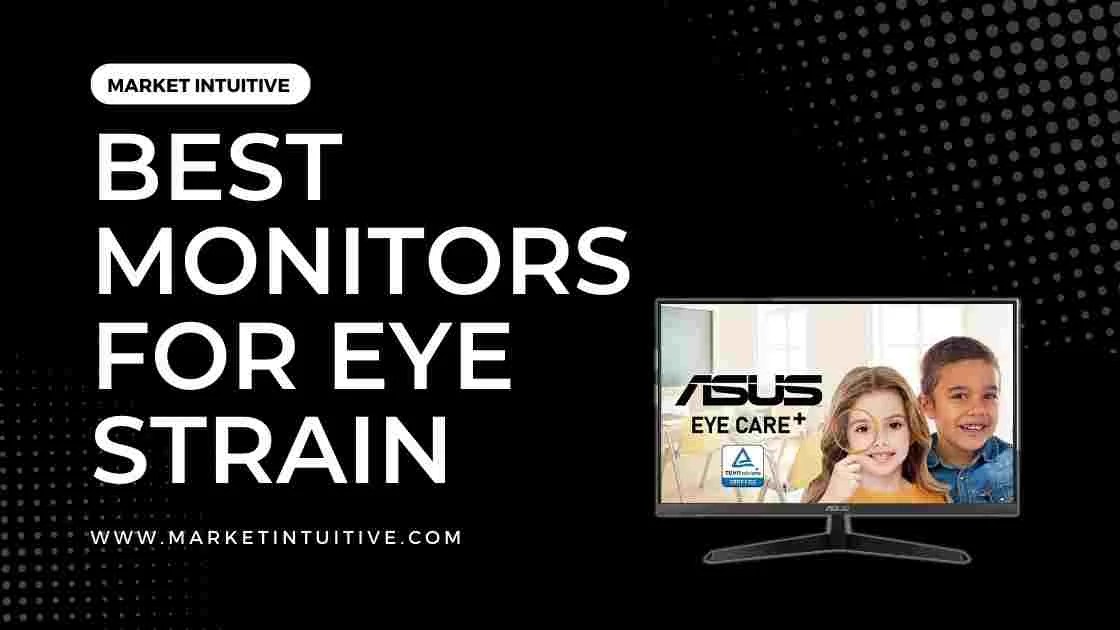 11 Best Monitor for Eye Strain How to Prevent Computer Eye Strain