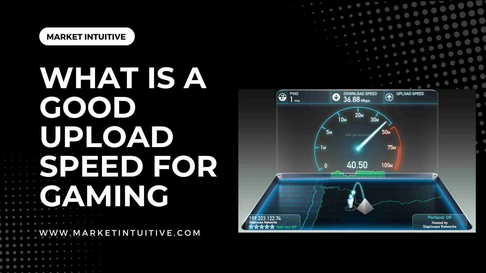 What Is A Good Upload Speed For Gaming? Market Intuitive