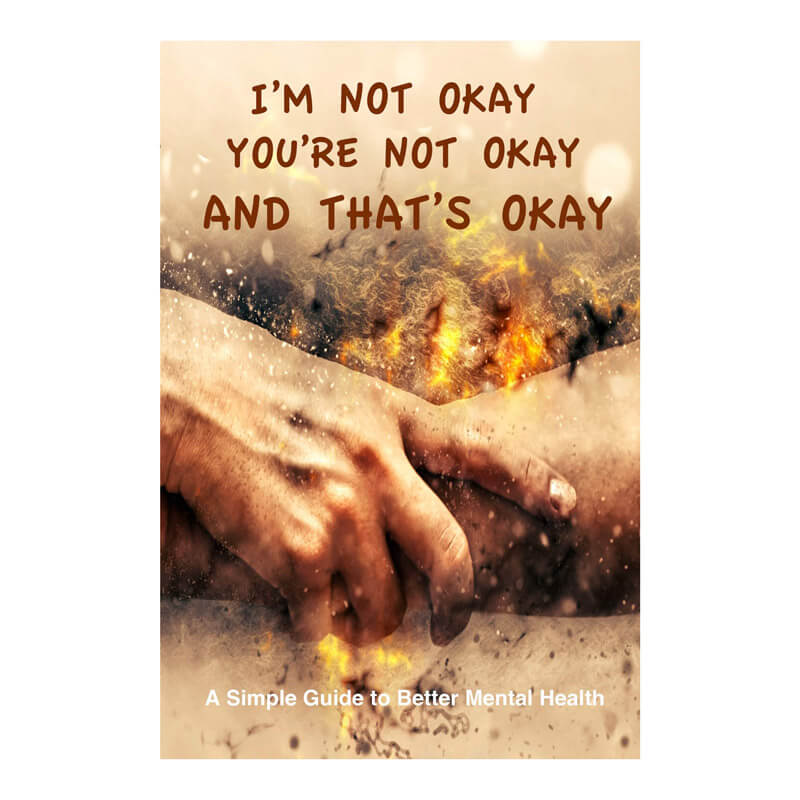 I’m Not Okay. You’re Not Okay. And That’s Okay. (Paperback) Mark