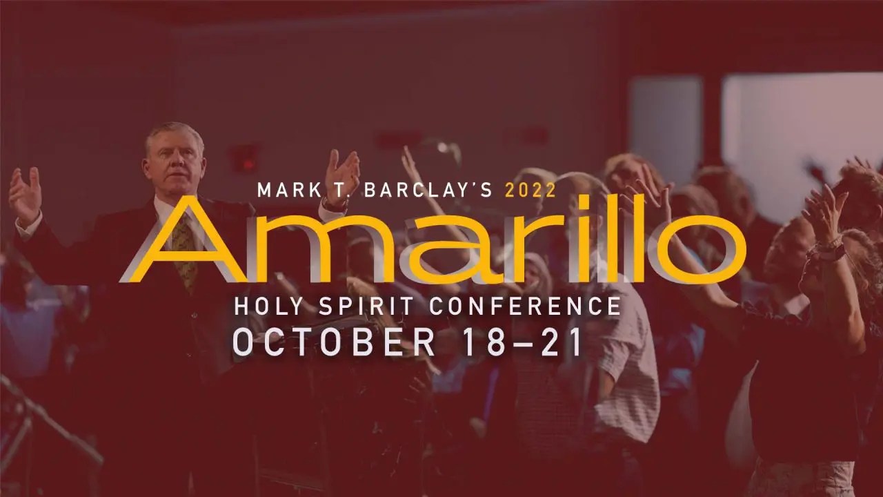 Holi Events 2023 Kansas Amarillo Holy Spirit Conference Mark T. Barclay Preacher of