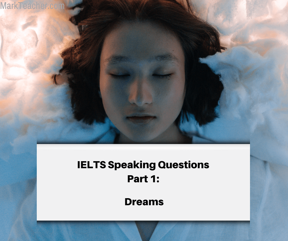 Part 1 Dreams (May Dec. 2023) IELTS with Mark Teacher