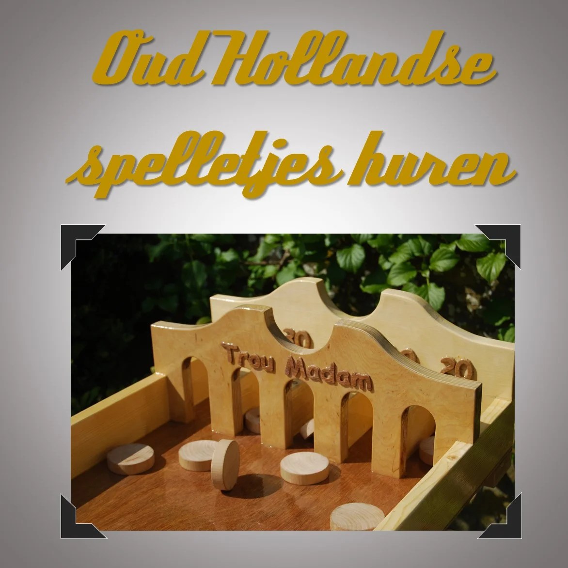 Oud Hollandse spelletjes huren