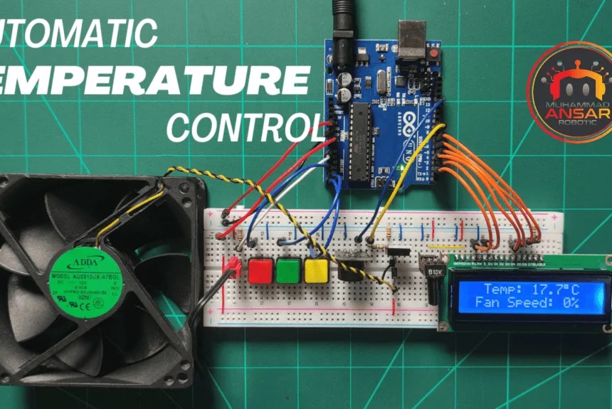 Automatic Temperature Control System using Arduino MA Robotic