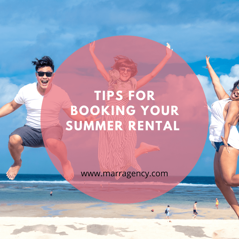 Tips for Booking Your Summer Rental