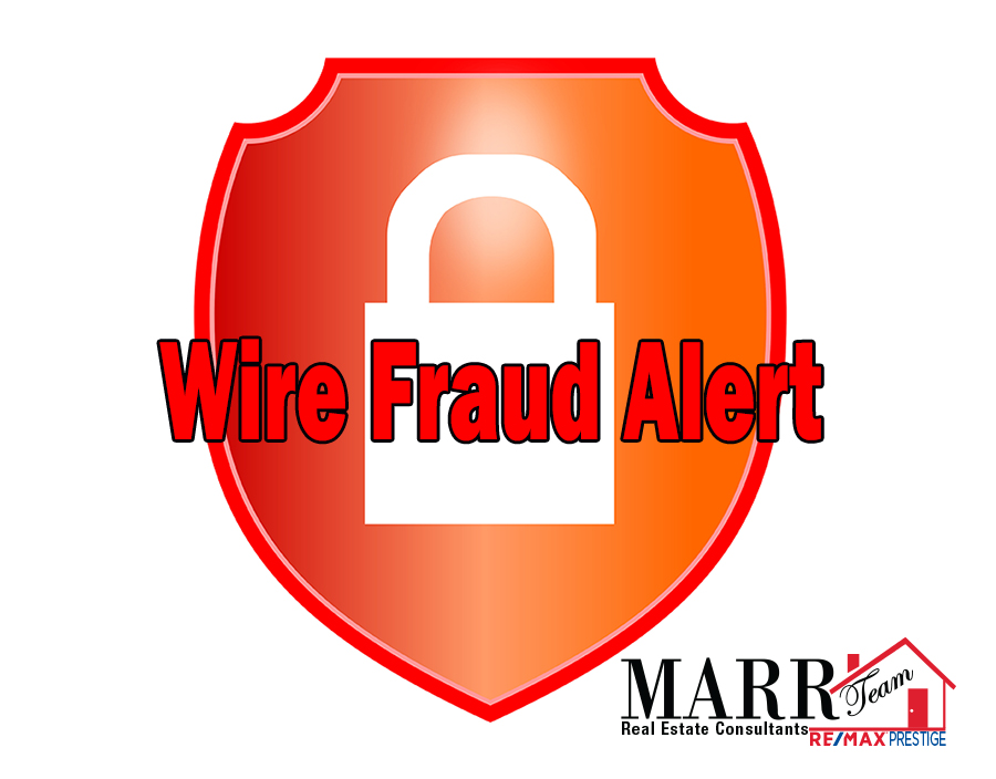 Beware of Wire Fraud! Marr Team Realty Associates