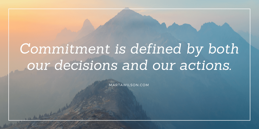 FOUR COMMITMENTS GREAT LEADERS MAKE Marta Wilson