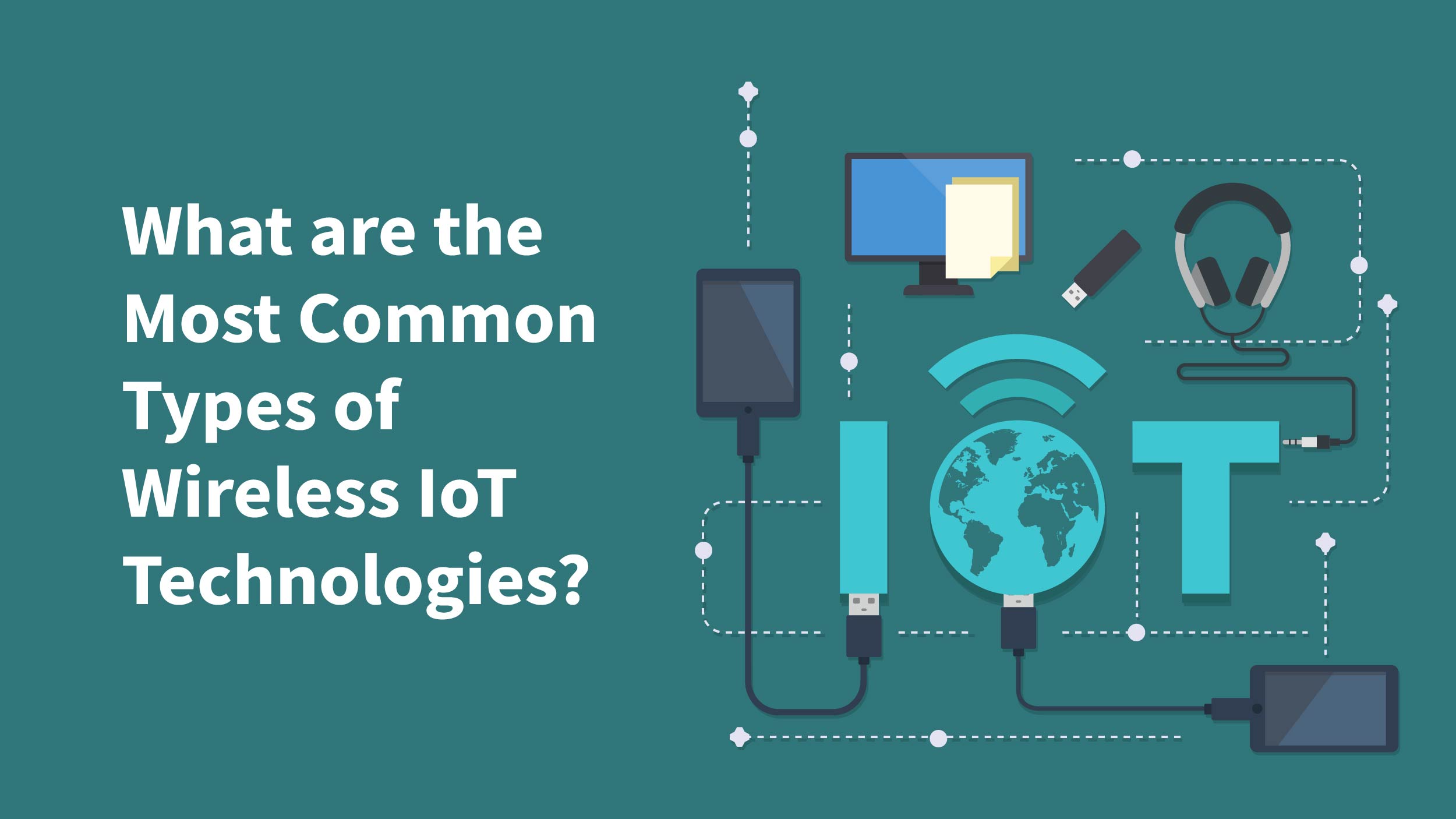 How Wireless Technologies is Boosting The Growth of IoT Trajectory