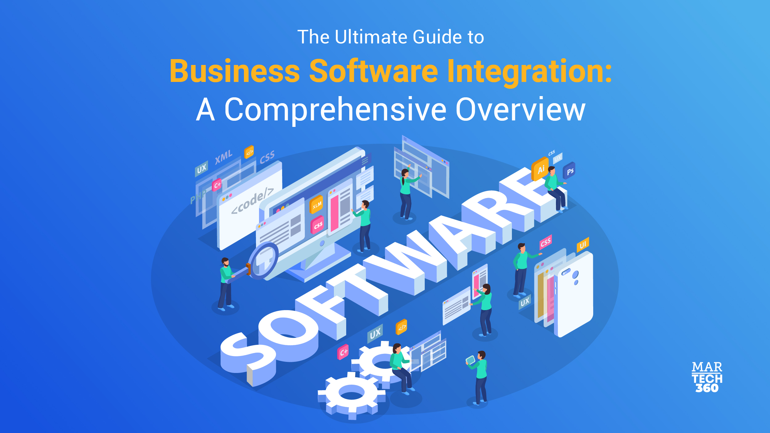 The Ultimate Guide to Business Software Integration A Comprehensive