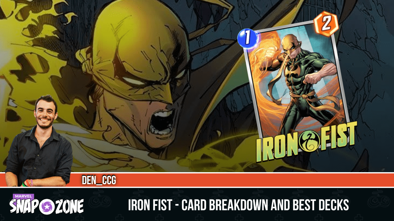 Best Iron Fist Decks, Builds, and Card Analysis Marvel Snap Zone