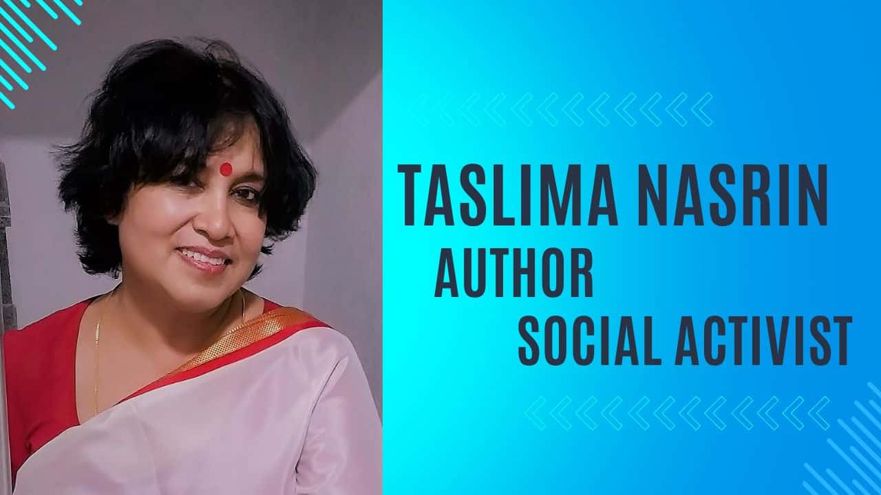 Taslima Nasrin Biography, Age, Height, Husband, Net Worth