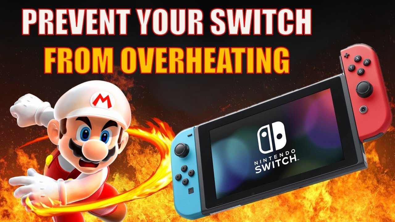 Nintendo Switch Overheating? Here's 8 Ways To Fix It