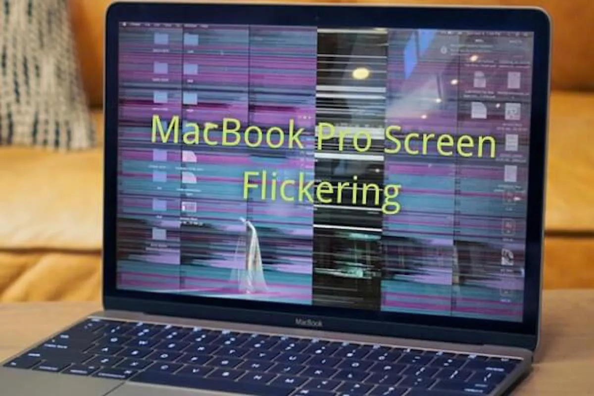 5 Reasons MacBook Pro Book Screen Flickering 10 Ways To Fix It