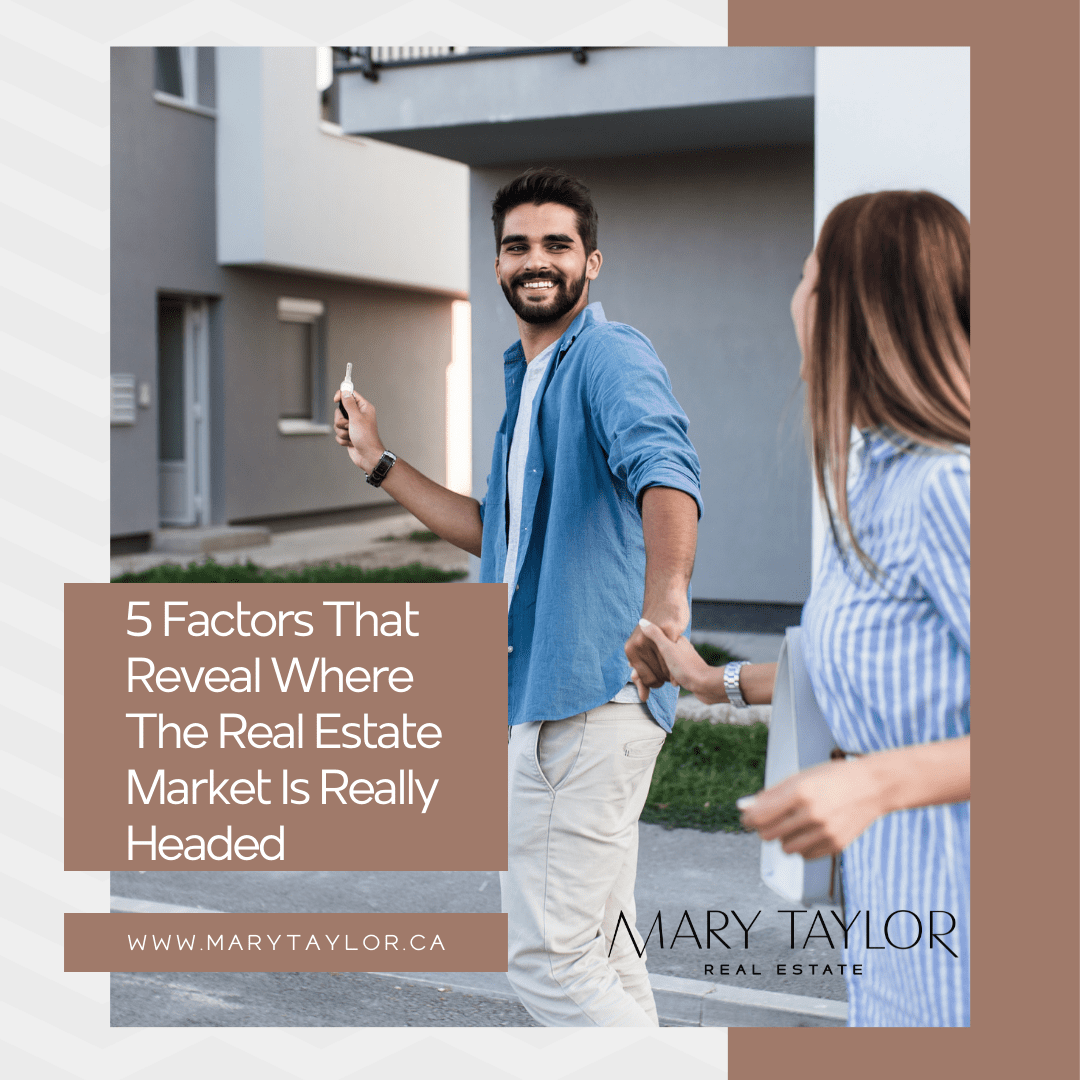 Where The Real Estate Market Is Really Headed? Mary Taylor Real Estate