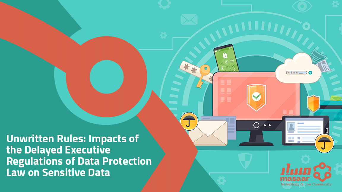 Unwritten Rules Impacts of the Delayed Executive Regulations of Data