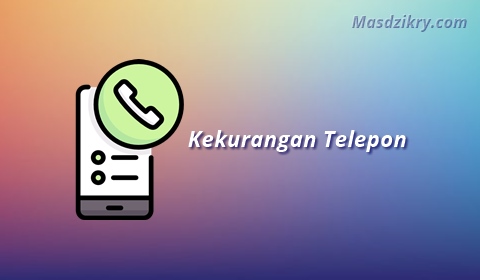 12 Kelebihan dan Kekurangan Telepon Bagi Pengguna - Mas Dzikry