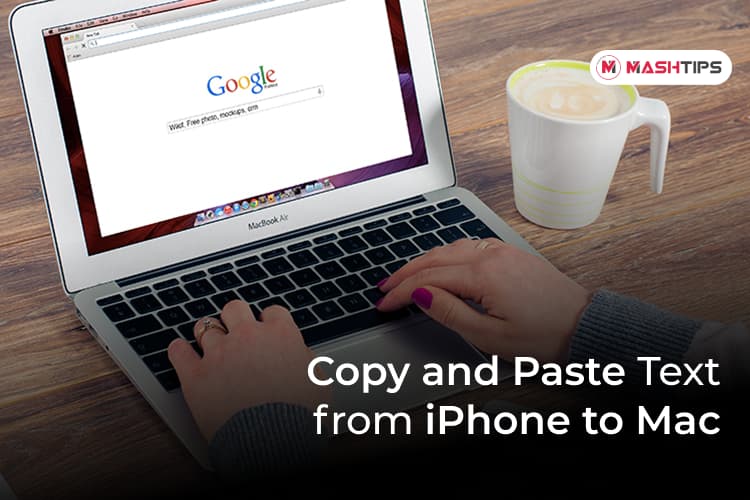 How to Copy and Paste Text from iPhone to Mac MashTips