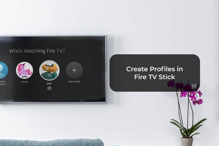 How to Create Multiple Fire TV Profiles for Adults and Kids MashTips