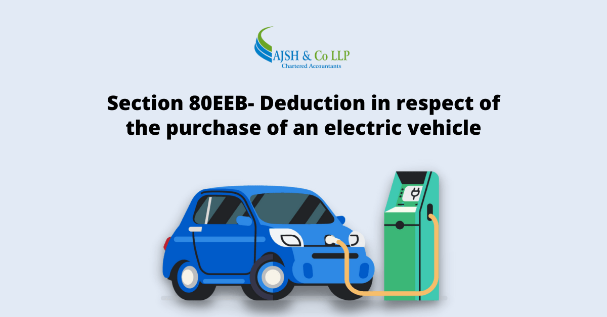 Section 80EEB Deduction in respect of the purchase of an electric