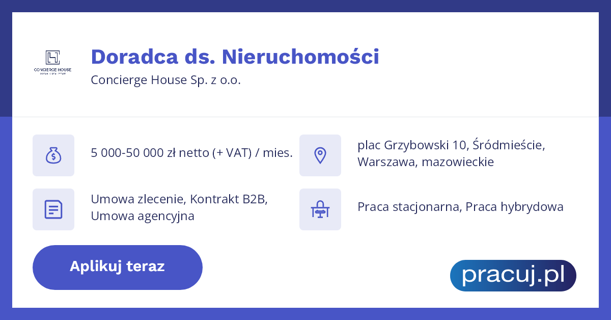 Oferta pracy Doradca ds. Nieruchomości, Concierge House Sp. z o.o