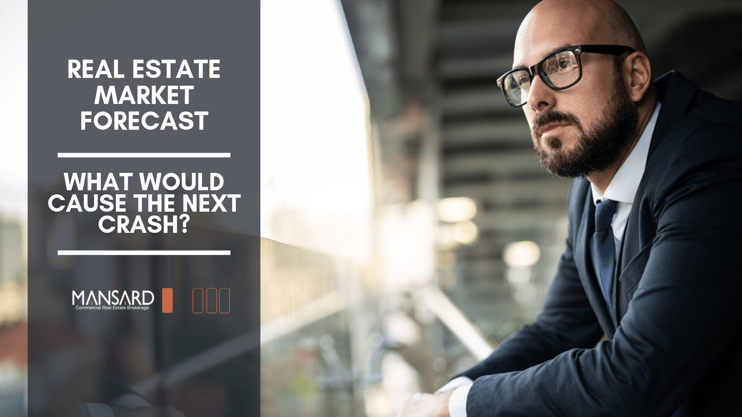 Real Estate Market Forecast What Would Cause the Next Crash