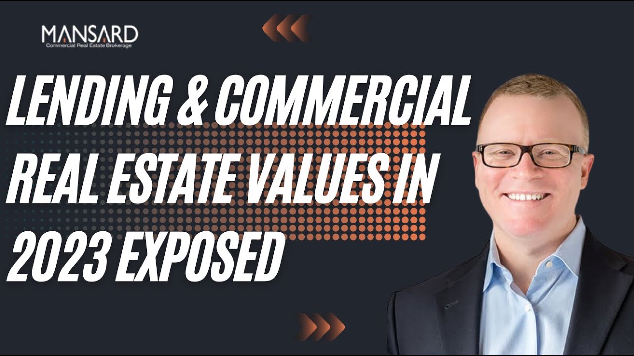 Navigating Lending and Commercial Real Estate Values in 2023 MANSARD