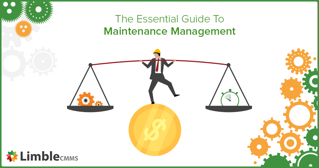 The Essential Guide To Maintenance Management