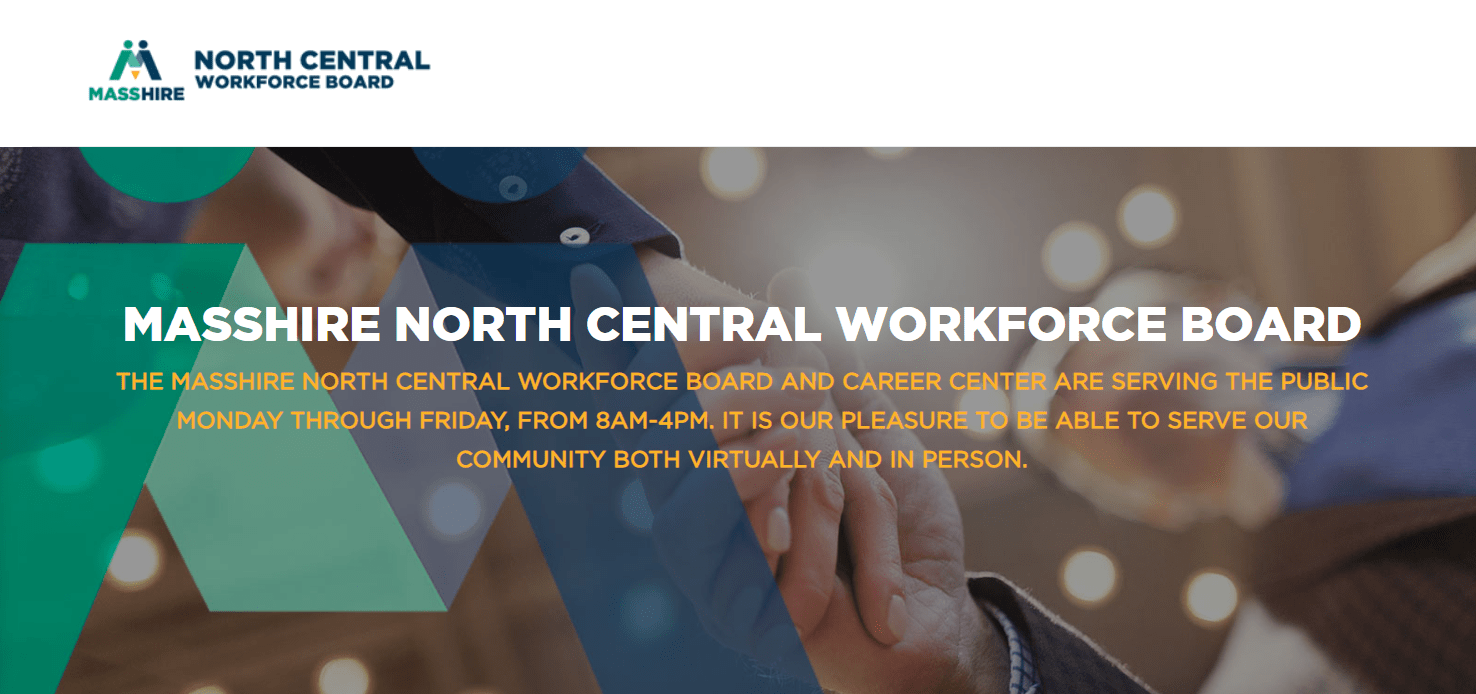 MASSHIRE NORTH CENTRAL WORKFORCE BOARD MassHire North Central Career Center