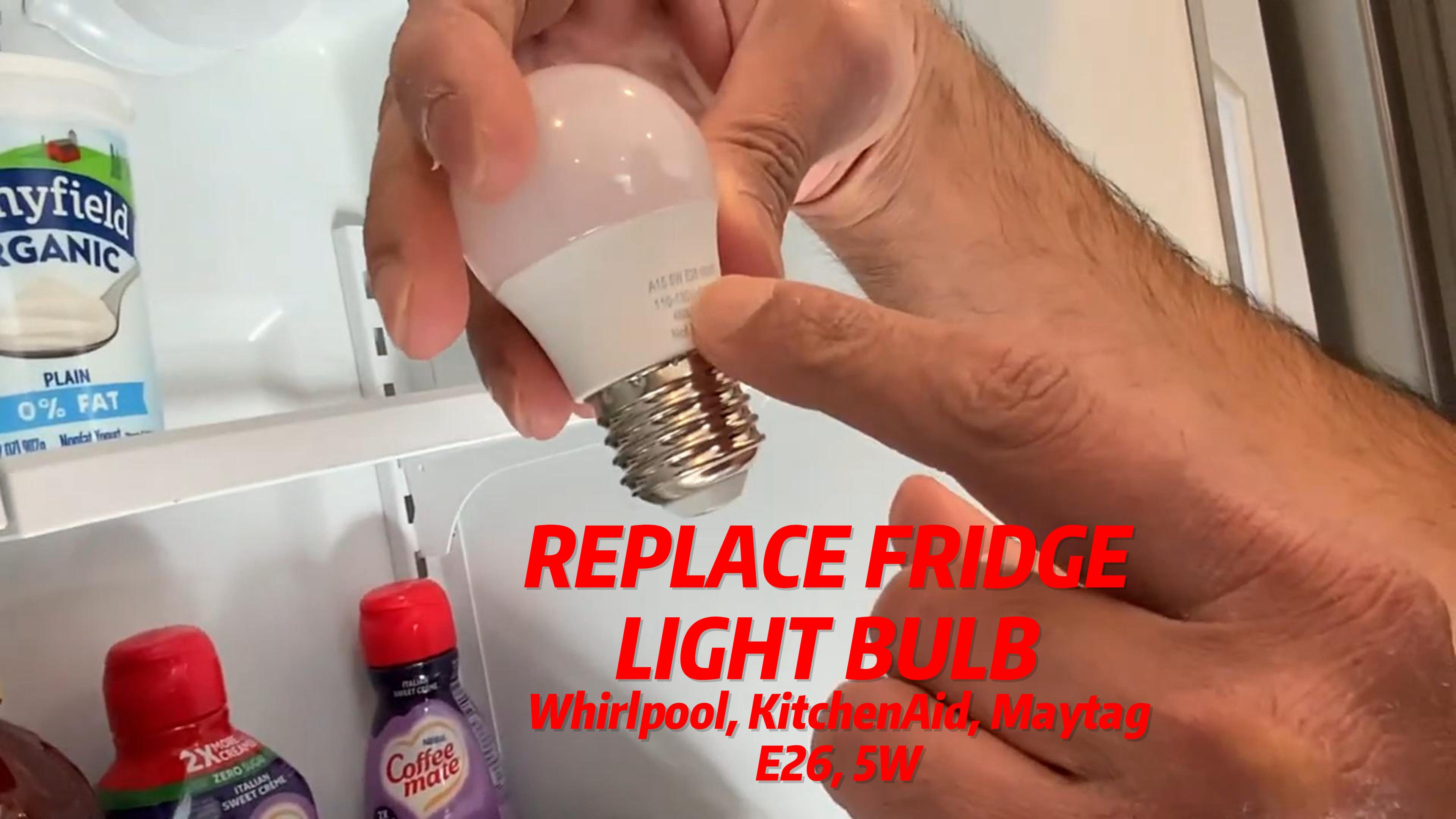 How To Replace Refrigerator Light Bulb Whirlpool (E26 Base, LED, 5W)