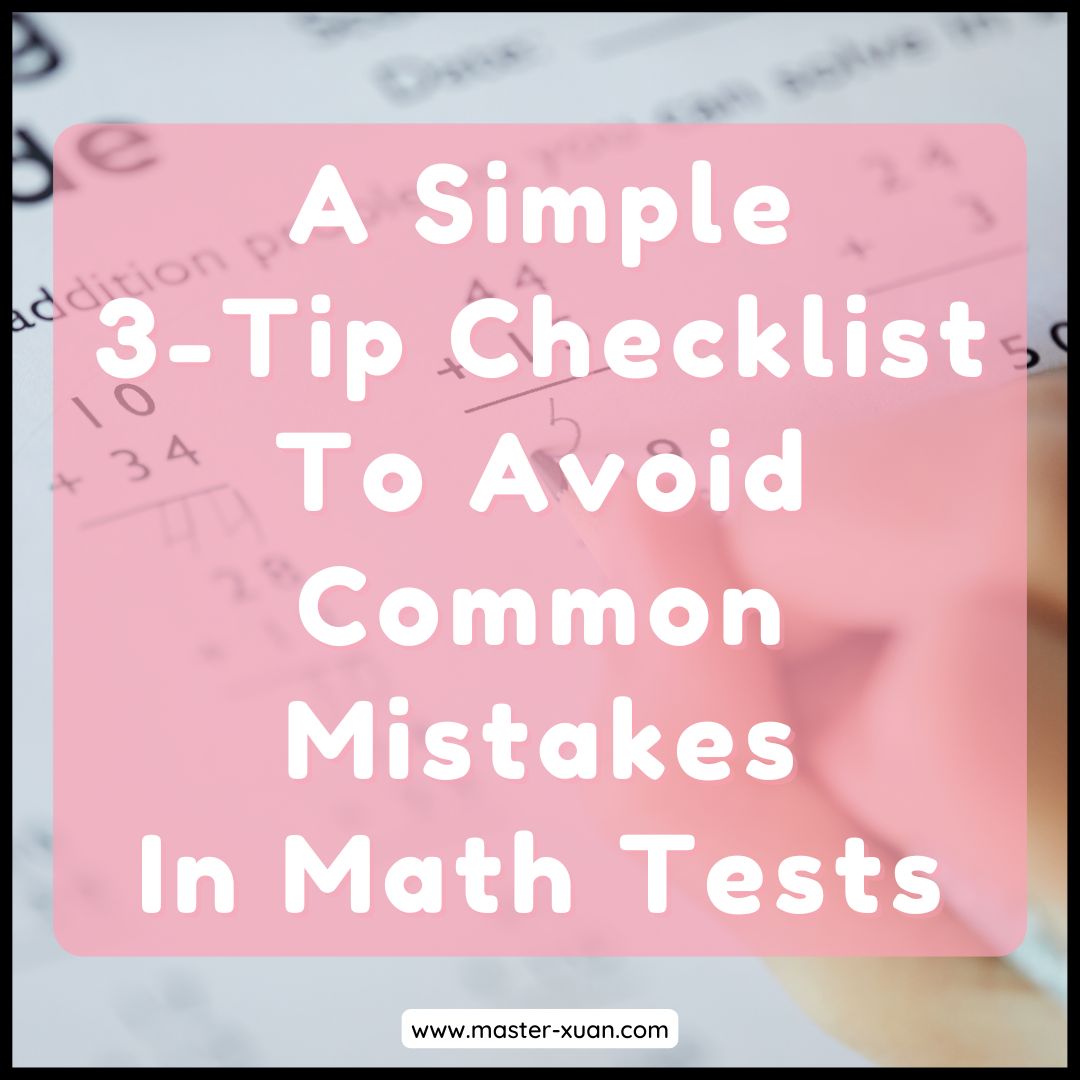A Simple 3Tip Checklist To Avoid Common Mistakes In Math Tests