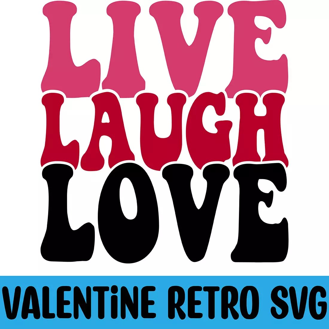 Live Laugh Love Retro SVG MasterBundles